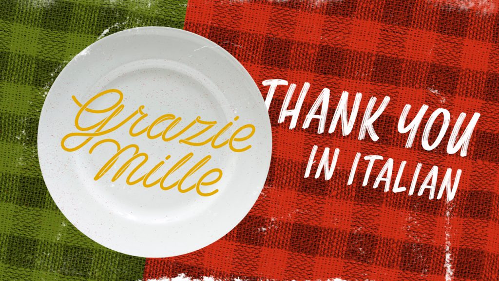 How Do You Say Many Thanks In Italian