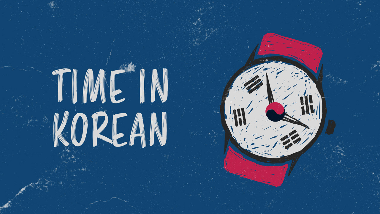 How To Tell Time In Korean Everything You Should Know 